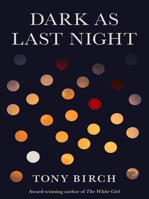 Title details for Dark as Last Night by Tony Birch - Available